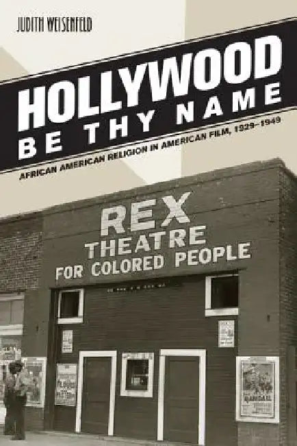 Hollywood Be Thy Name (English, Judith Weisenfeld)