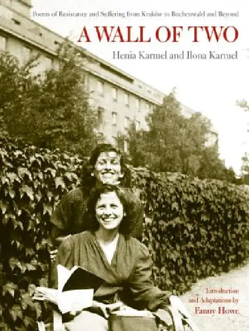A Wall of Two (English, Henia Karmel | Ilona Karmel | Arie A. Galles)