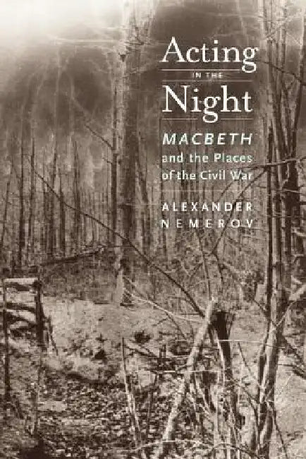 Acting in the Night (English, Alexander Nemerov)