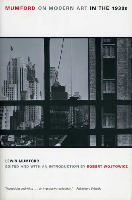 Mumford on Modern Art in the 1930s (English, Robert Mumford | Robert Wojtowicz)