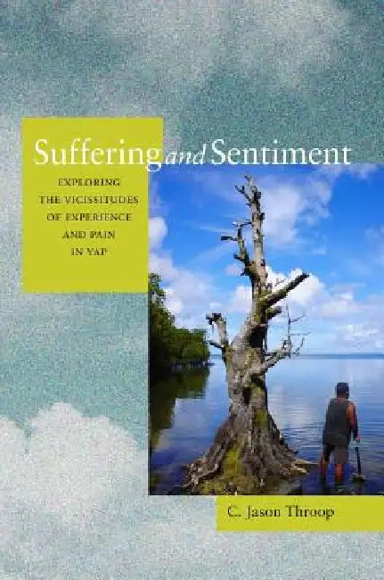 Suffering and Sentiment (English, Jason Throop)