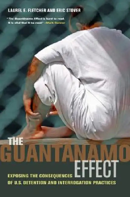 The Guantánamo Effect (English, Laurel Emile Fletcher | Eric Stover | Patricia M. Wald)