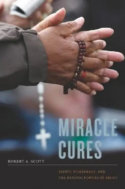 Miracle Cures (English, Robert A. Scott)
