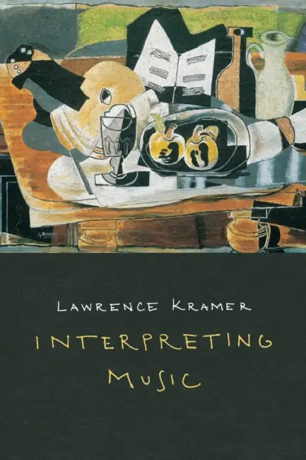 Interpreting Music (English, Lawrence Kramer)