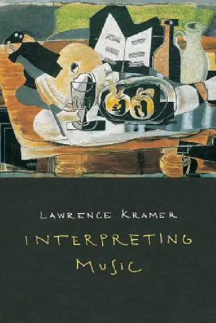 Interpreting Music (English, Lawrence Kramer)