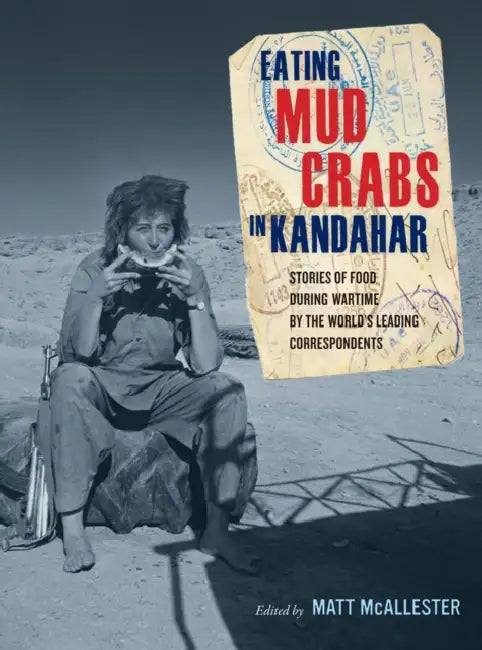 Eating Mud Crabs in Kandahar (English, Matt McAllester)