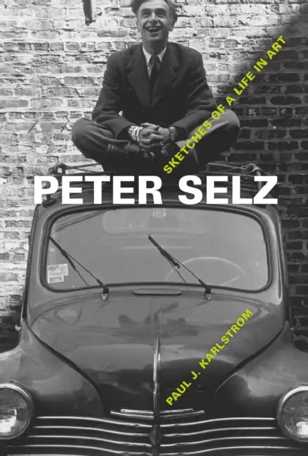 Peter Selz (English, Paul J. Karlstrom | Ann Karlstrom)