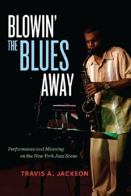 Blowin' the Blues Away (English, Travis A. Jackson)