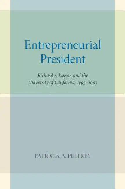 Entrepreneurial President (English, Patricia A. Pelfrey)