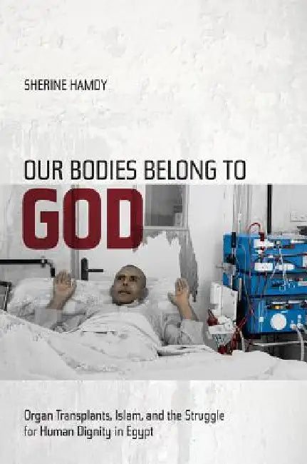 Our Bodies Belong to God (English, Sherine Hamdy)