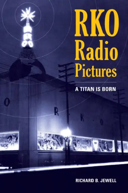 RKO Radio Pictures (English, Richard B. Jewell)