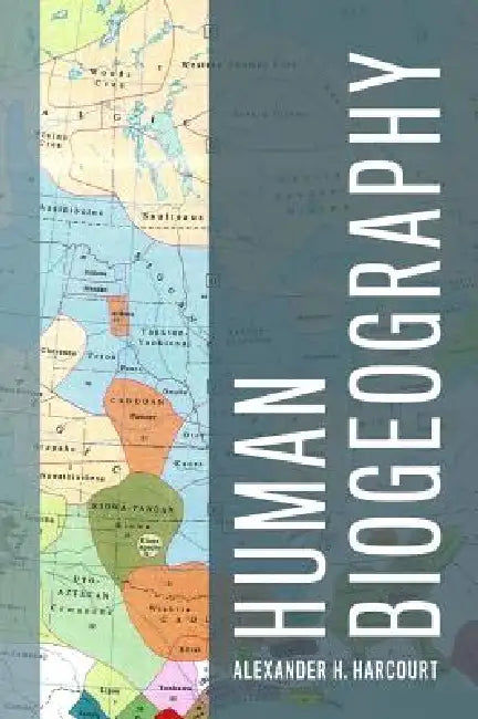 Human Biogeography (English, Alexander Harcourt)