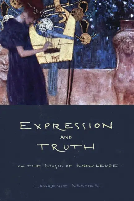 Expression and Truth (English, Lawrence Kramer)