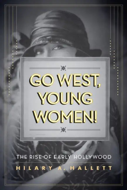 Go West, Young Women! (English, Hilary Hallett)