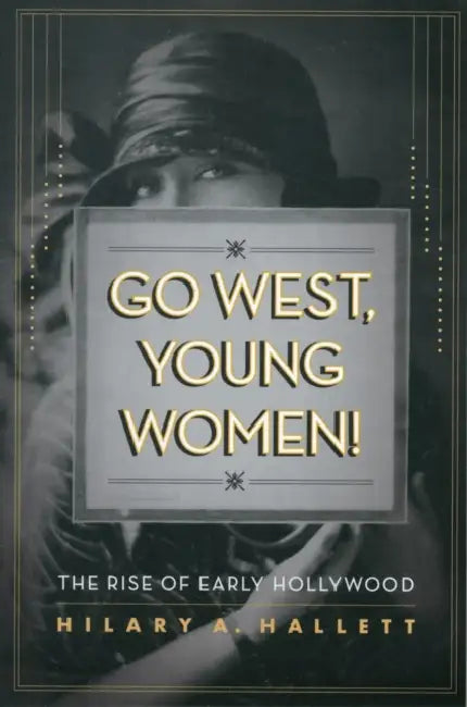 Go West, Young Women! (English, Hilary Hallett)