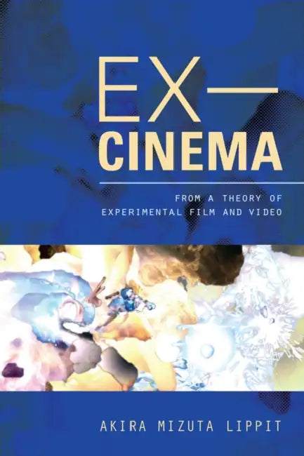 Ex-Cinema (English, Akira Lippit)