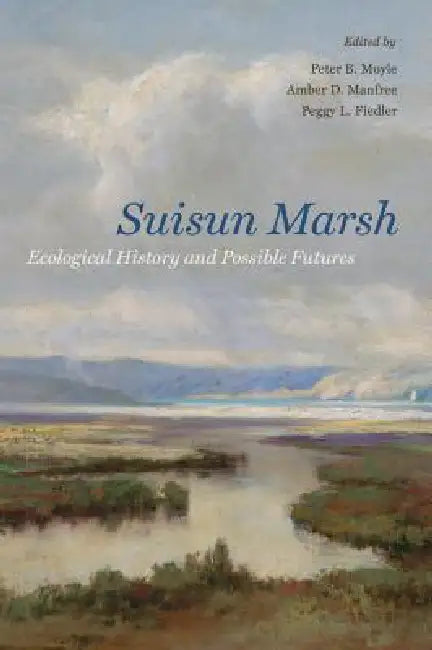 Suisun Marsh (English, Peter B. Moyle | Amber D. Manfree | Peggy L. Fiedler)