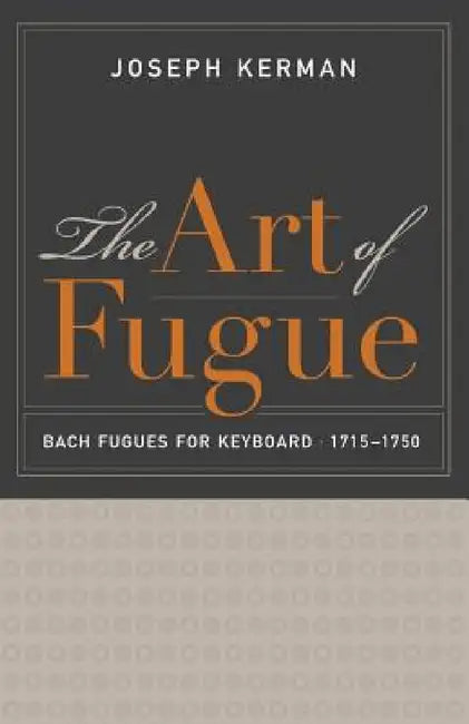 The Art of Fugue (English, Joseph Kerman)