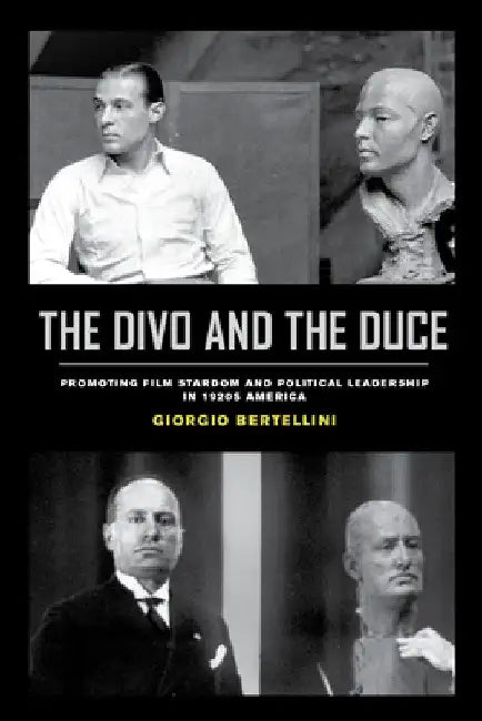 The Divo and the Duce (English, Giorgio Bertellini)