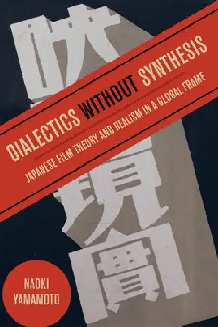 Dialectics Without Synthesis (English, Naoki Yamamoto)