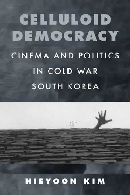 Celluloid Democracy (English, Hieyoon Kim)