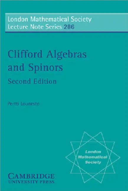 Clifford Algebras and Spinors (English, Pertti Lounesto | J. W. S. Cassels | N. J. Hitchin)
