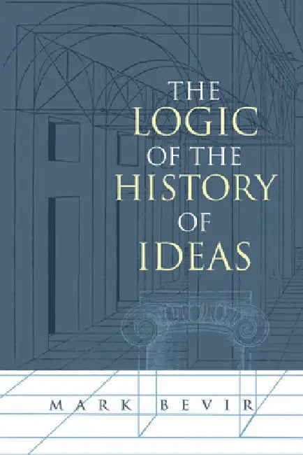 The Logic of the History of Ideas (English, Mark Bevir | Bevir Mark)
