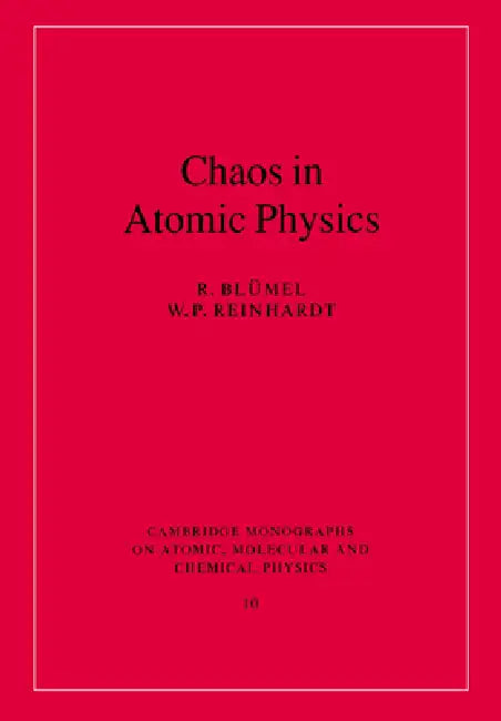 Chaos in Atomic Physics (English, R. Blumel | W. P. Reinhardt | Blumel R)