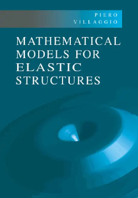 Mathematical Models for Elastic Structures (English, Piero Villaggio)