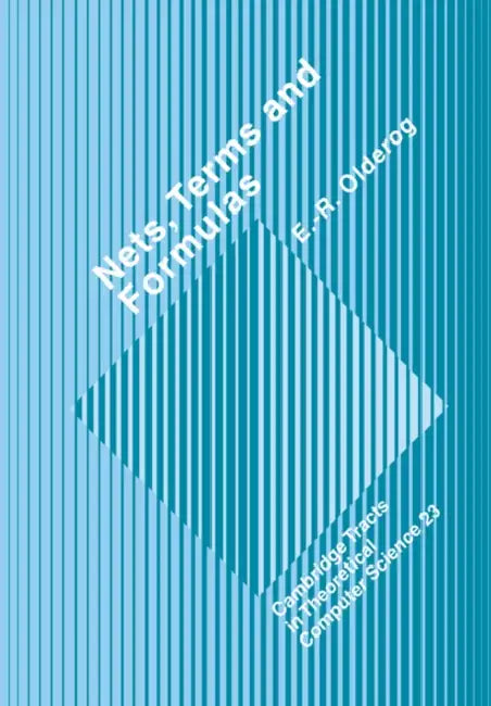 Nets, Terms and Formulas (English, E. R. Olderog | C. J. Van Rijsbergen | Samson Abramsky)