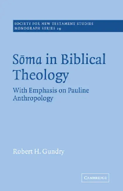 Soma in Biblical Theology (English, Robert H. Gundry | John Court)