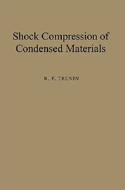 Shock Compression of Condensed Materials (English, R. F. Trunin)