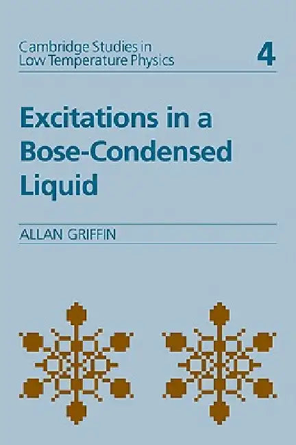 Excitations in a Bose-Condensed Liquid (English, Allan Griffin | A. M. Goldman | P. V. E. McClintock)
