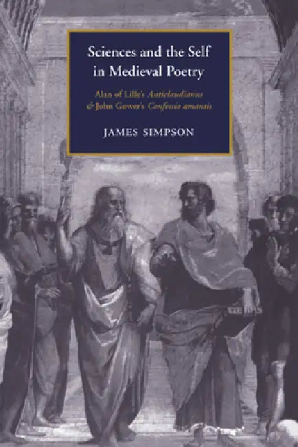 Sciences and the Self in Medieval Poetry (English, James Simpson | Alastair Minnis | Patrick Boyde)
