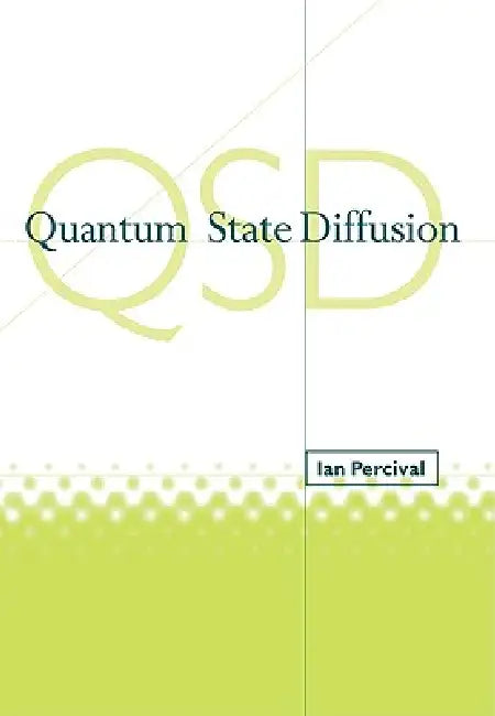 Quantum State Diffusion (English, Ian Percival)