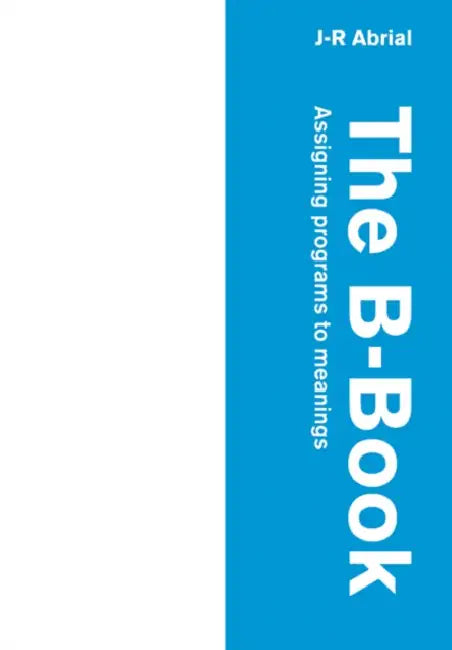 The B-Book (English, J. R. Abrial | Jean-Raymond Abrial | A. Hoare)