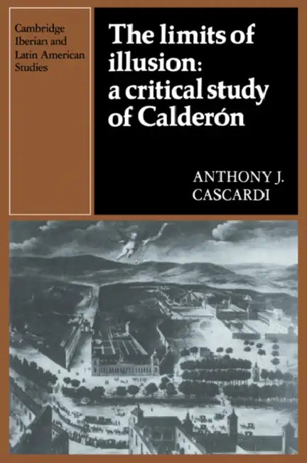 The Limits of Illusion (English, Anthony J. Cascardi | Herbert S. Klein)