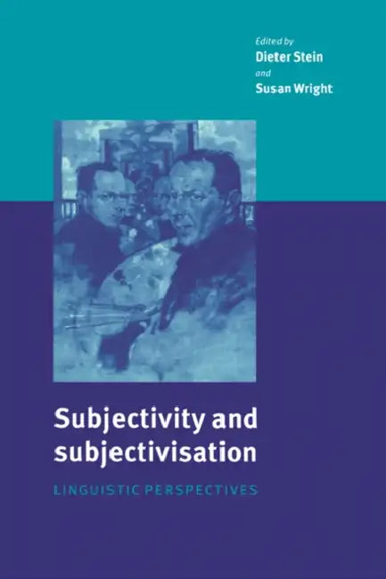 Subjectivity and Subjectivisation (English, Dieter Stein | Susan Wright)