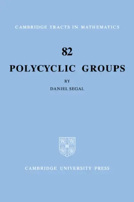 Polycyclic Groups (English, Daniel Segal | Bela Bollobas | W. Fulton)
