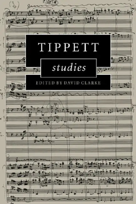 Tippett Studies (English, David Clarke | Clarke David)