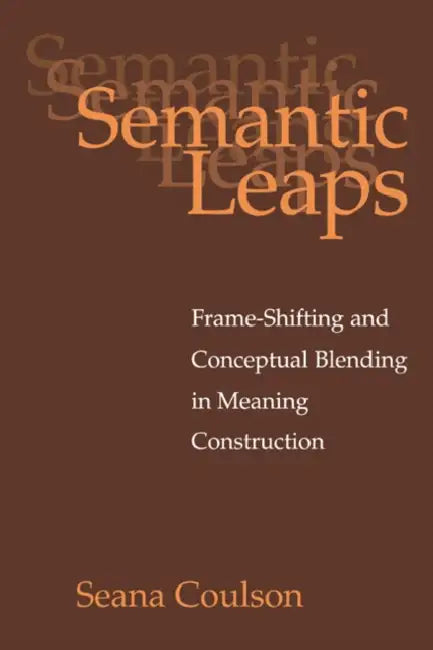 Semantic Leaps (English, Seana Coulson)