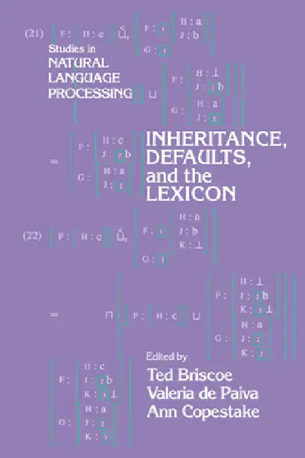 Inheritance, Defaults and the Lexicon (English, Ted Briscoe | Ann Copestake | Valeria de Paiva)