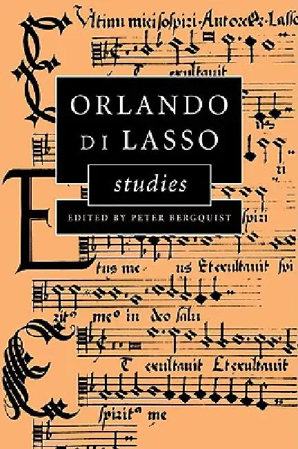 Orlando Di Lasso Studies (English, Peter Bergquist)
