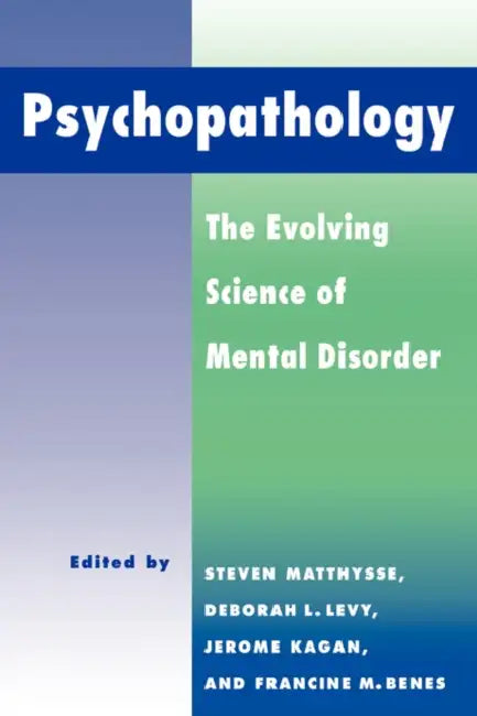 Psychopathology (English, Steven Matthysse | Francine Benes | Deborah Levy)