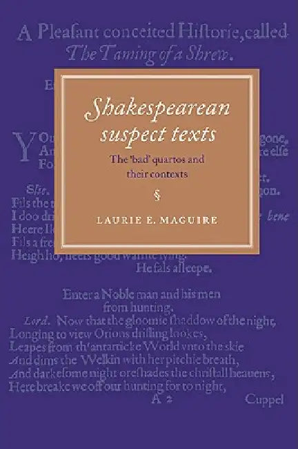 Shakespearean Suspect Texts (English, Laurie E. Maguire)