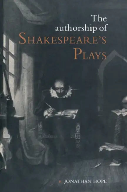 The Authorship of Shakespeare's Plays (English, Jonathan Hope)