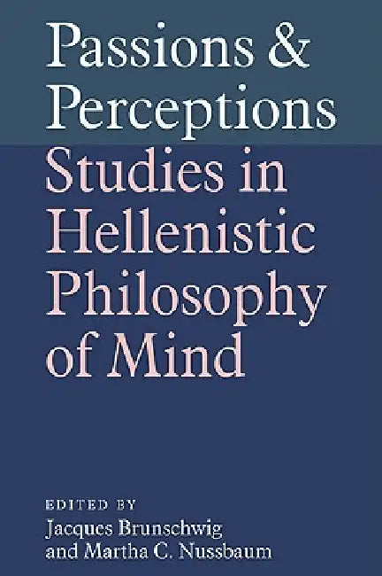Passions and Perceptions (English, Jacques Brunschwig | Martha C. Nussbaum)