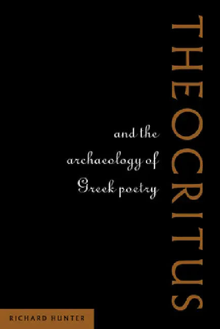 Theocritus and the Archaeology of Greek Poetry (English, Richard L. Hunter | Richard Hunter)