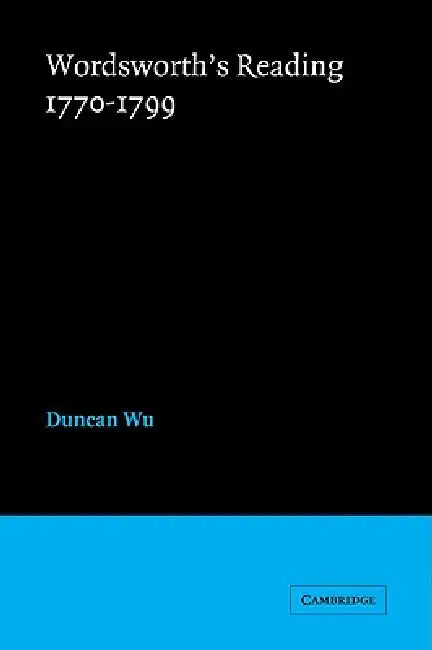 Wordsworth's Reading 1770 1799 (English, Duncan Wu | Wu Duncan)