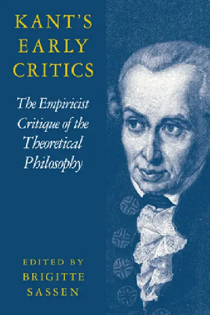 Kant's Early Critics (English, Brigitte Sassen | Sassen Brigitte)